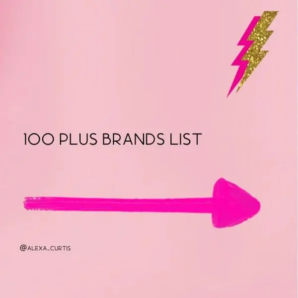 100 + BRANDS LIST, A list of 100 + brands to pitch to as a content creator & influencer