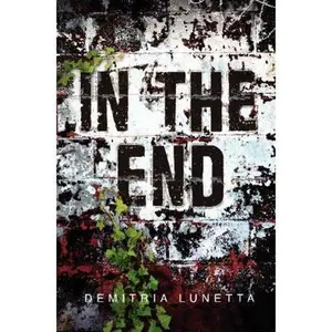 USED-In the End by Lunetta, Demitria (Hardcover)