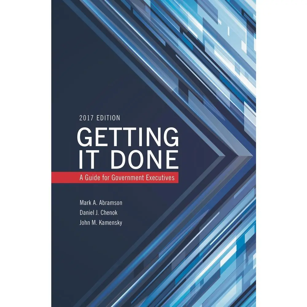 USED-Getting It Done: A Guide for Government Executives by Abramson, Mark A. (Paperback)