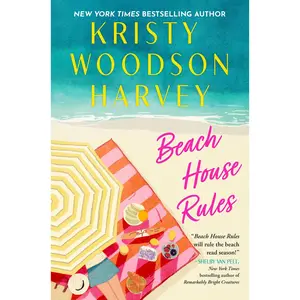 Beach House Rules -- Kristy Woodson Harvey - Hardcover