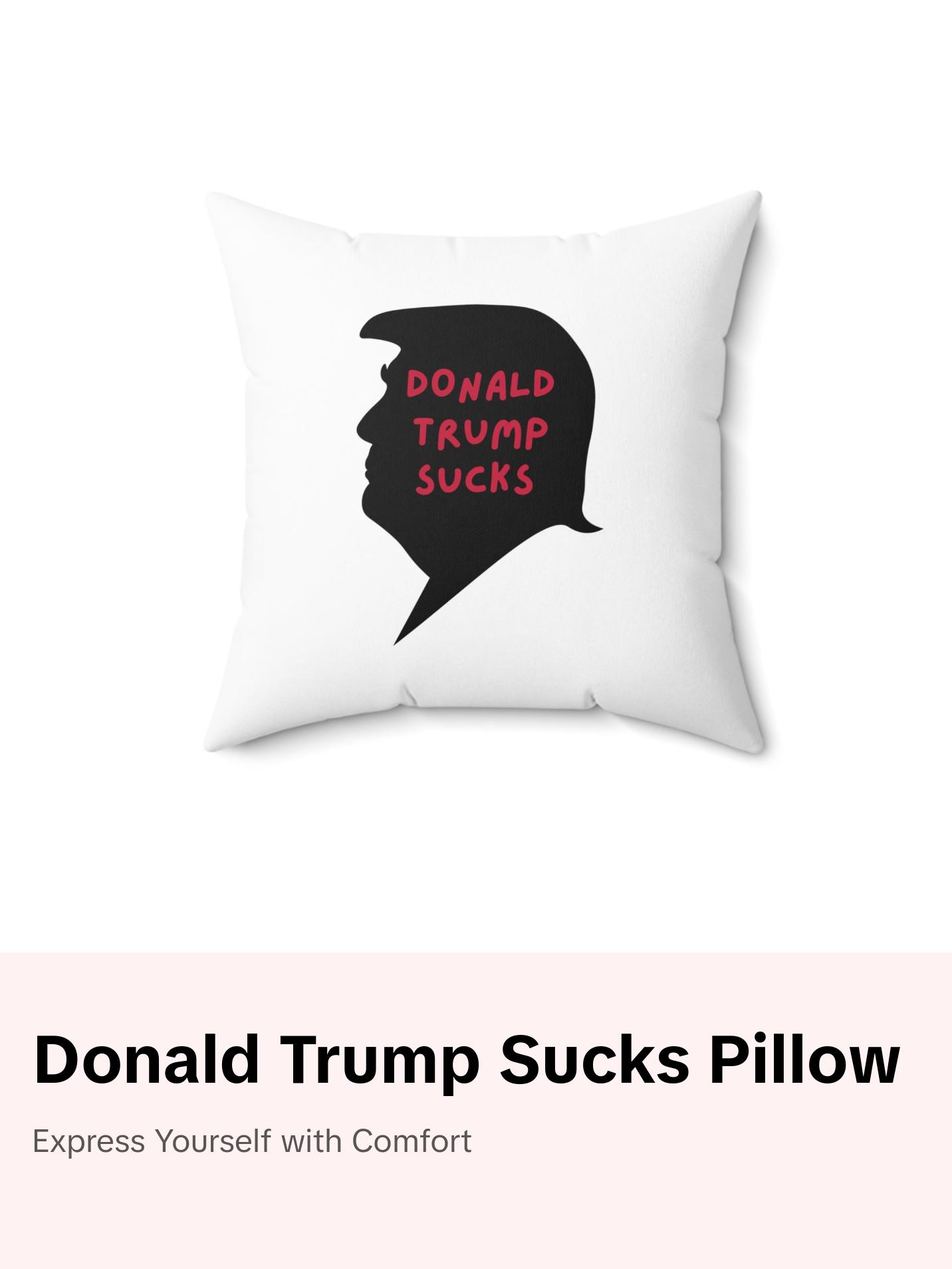 Donald Trump Sucks | Spun Polyester Square Pillow