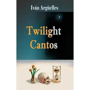 USED-Twilight Cantos by Arguelles, Ivan (Paperback)