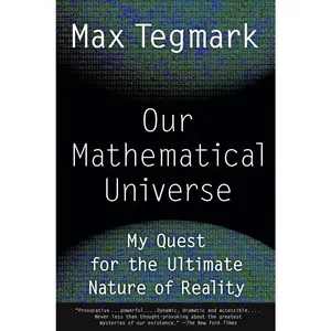 USED-Our Mathematical Universe: My Quest for the Ultimate Nature of Reality by Tegmark, Max (Paperback)