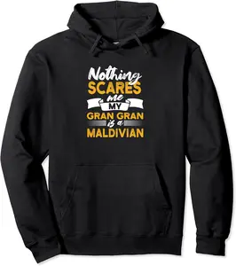Nothing Scares Me My Gran Gran Is Maldivian Funny Maldives Pullover Hoodie - Hannahstei Shop 73B0BRYRYVJ2