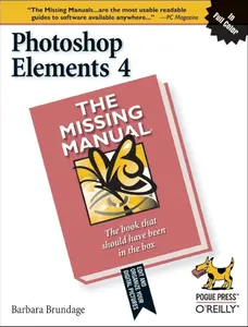 USED-Photoshop Elements 4: The Missing Manual by Brundage, Barbara (Paperback)