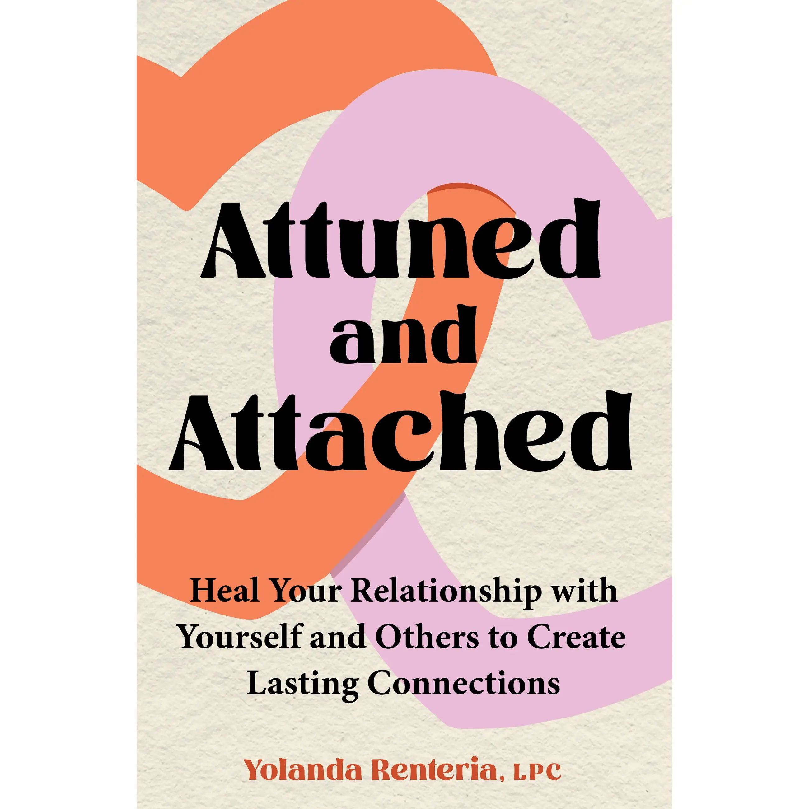 Attuned and Attached by Yolanda Renteria [Hardcover Book]