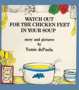 USED-Watch Out For The Chicken Feet In Your Soup (Turtleback School & Library Binding Edition) by Tomie dePaola (Unknown)