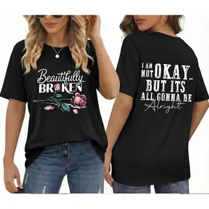 Beautifully Broken, Not Okay Tee  Casual Street Style Crew Neck Short Sleeve T-Shirt Tops Trendy For Women  Perfect Gift Fit Crewneck