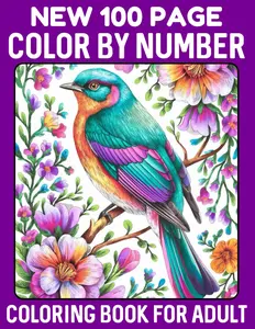 New 100 Page Color By Number Coloring Book For Adult: Large Print Flowers, Animals, Landscapes, and More