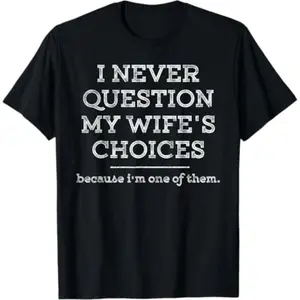 Summer t Shirts Funny Dad Joke Quote Gift Shirt for Husband Father from Wife T-Shirt