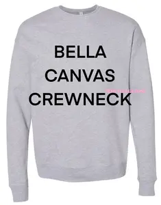 Bella canvas crewneck sweatshirt
