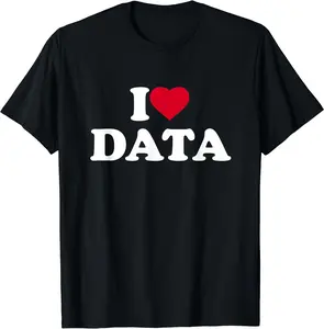 I Love Data I Heart Data Lover Analyst Scientist Analysis T-shirt | Cotton, Crewneck, Size S-3XL