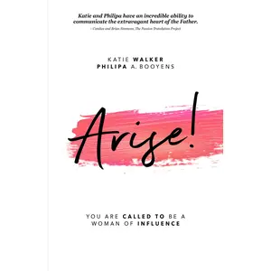 Arise:  You are called to be a woman of Influence