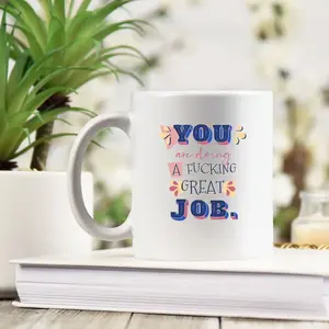 You Are Doing A Fucking Great Job Coffee Mug Inspirational Mug, Motivational Quote Mug Gifts For Birthday Christmas Coffee Cup With Motivational Saying Affirmation Mugs