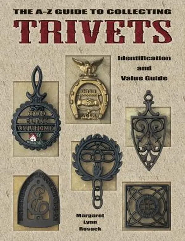 USED-The A-Z Guide to Collecting Trivets, Identification and Value Guide by Margaret L. Rosack (Paperback)