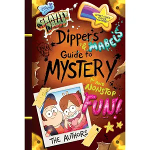Gravity Falls: Dipper's and Mabel's Guide to Mystery and Nonstop Fun! (Guide to Life)