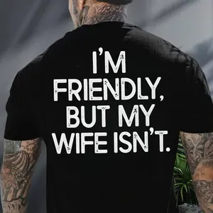 I'm Friendly But My Wife Isn't Funny Warning Shirt, Mens Gift Humor Saying Crewneck, Anniversary Marriage Husband Wife Shirt, Husband Shirt