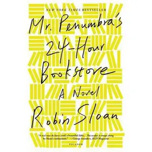 USED-Mr. Penumbra's 24-Hour Bookstore by Sloan, Robin (Paperback)