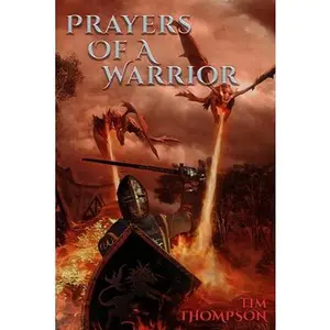 USED-Prayers Of A Warrior by Thompson, Tim (Paperback)