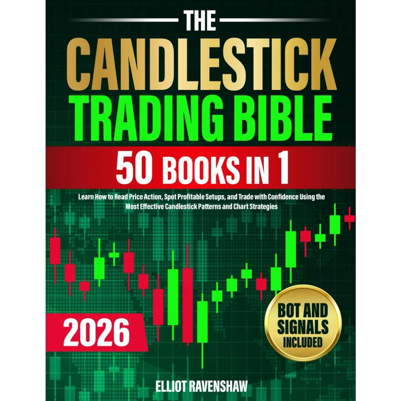 The Candlestick Trading  [50 in 1]: Learn How to Read Price Action, Spot Profitable Setups, and Trade with Confidence Using the  Effective Candlestick Patterns and Chart Strategies - Paperback