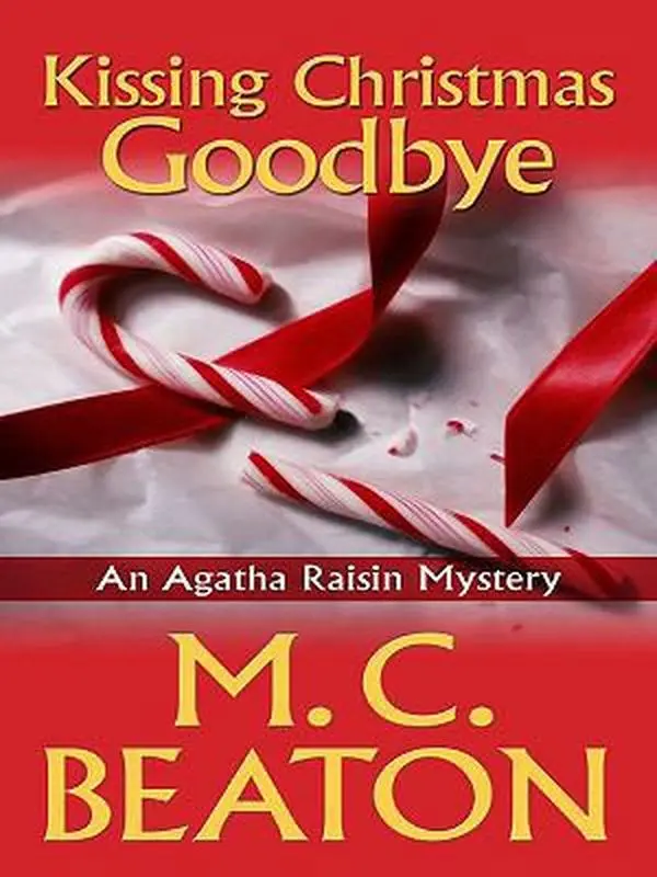 USED-Kissing Christmas Goodbye (Agatha Raisin Mysteries, No. 18) by M. C. Beaton (Hardcover)