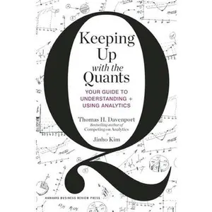 USED-Keeping Up with the Quants: Your Guide to Understanding and Using Analytics by Davenport, Thomas H. (Hardcover)