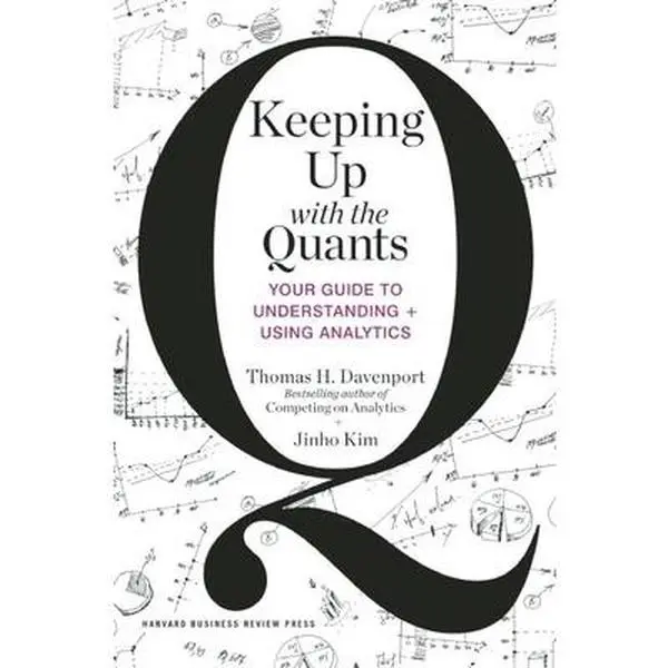 USED-Keeping Up with the Quants: Your Guide to Understanding and Using Analytics by Davenport, Thomas H. (Hardcover)