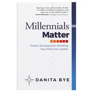 USED-Millennials Matter: Proven Strategies for Building Your Next-Gen Leader by Bye, Danita (Hardcover)