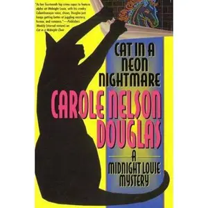 USED-Cat in a Neon Nightmare: A Midnight Louie Mystery (Midnight Louie Mysteries) by Carole Nelson Douglas (Hardcover)