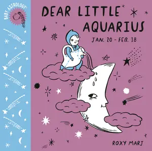 USED-Baby Astrology: Dear Little Aquarius by Marj, Roxy (Board book)