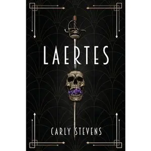 Laertes: A Hamlet Retelling -- Carly Stevens, Paperback