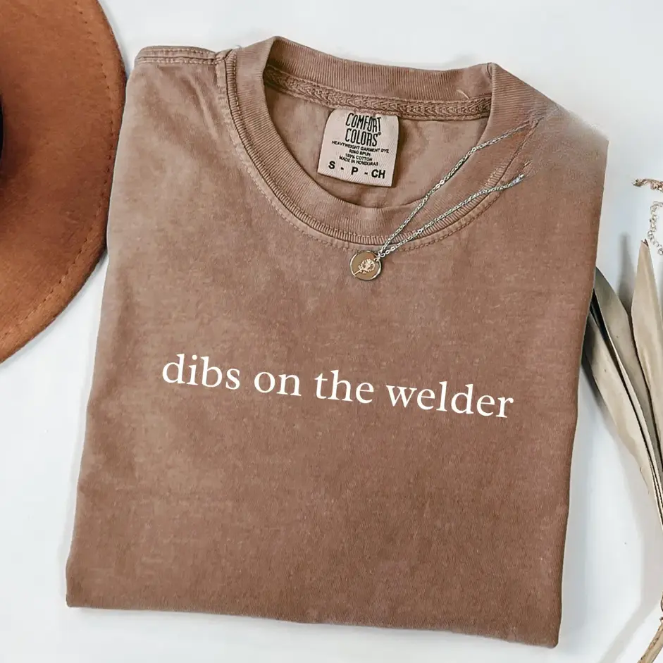 Comfort Colors Dibs On The Welder Shirt, Welding Shirt, Funny Welder Shirt, Welder Gift, Gift For Welder, Welding Humor, Sarcastic Shirt