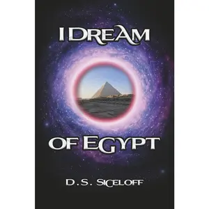 USED-I Dream of Egypt by Siceloff, D. S. (Paperback)