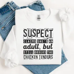 Suspect Claims Sweatshirt, Chicken Tenders Gift, Chicken Tendies Women's Crewneck, Gift for Girlfriend, Meme Shirt sweatshirts  women