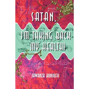 USED Book - Satan, I'm Taking Back My Health! by Kunjufu, Jawanza (Paperback) - english