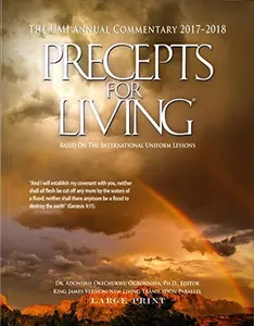 USED Book - Precepts For Living: The UMI Annual Bible Commentary 2017-2018/Large Print by Adonijah Okechukwu Ogbonnaya (Unknown)