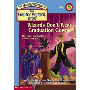 USED-Wizards Don't Wear Graduation Gowns #45 (The Adventures Of The Bailey School Kids) (The Adventures Of The Bailey School Kids) by Marcia Thornton Jones (Unknown)