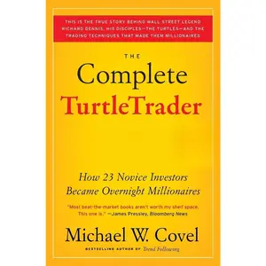 The Complete TurtleTrader: How 23 Novice Investors Became Overnight Millionaires Paperback – February 24, 2009