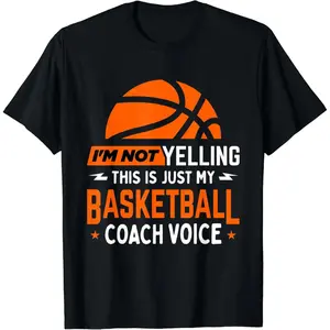 Cotton I'm Not Yelling Basketball Coach Voice - Funny Coaching Gift T-Shirt