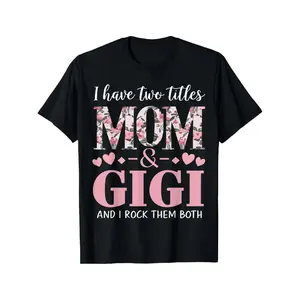 Funny Mother's Day Mom T-Shirt - I Have Two Tittles Mom & Gigi and I Rock Them Both Graphic Tee, Ideal Gift for Mom, Wife, New Mom & Mother's Day, Family Gatherings, Mom Gifts PLK0162