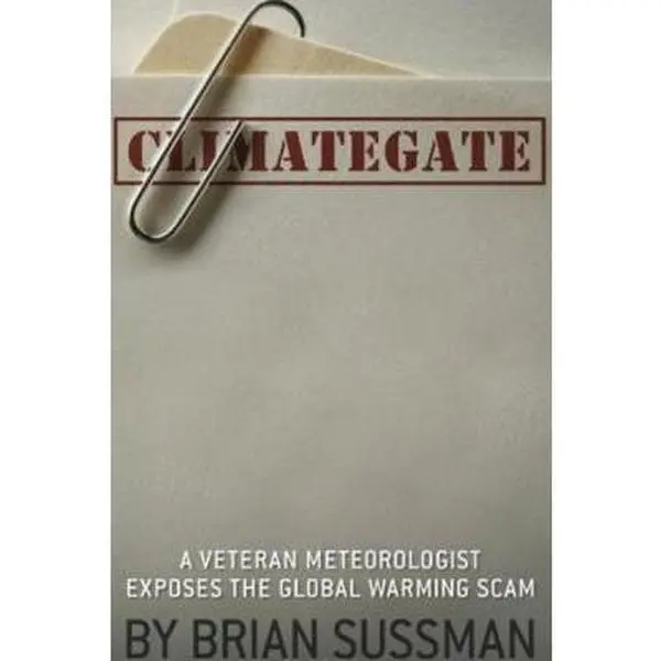 USED Book - Climategate: A Veteran Meteorologist Exposes the Global Warming Scam (Hardcover, English Edition, Printed Text, for Adults) by Brian Sussman