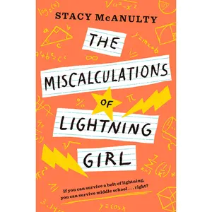 The Miscalculations of Lightning Girl -- Stacy McAnulty - Paperback