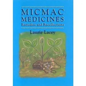 USED-Micmac Medicines by Laurie Lacey (Paperback)