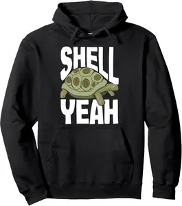 Shell Yeah Tortoise Funny Tortoise Pullover Hoodie