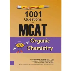 USED-Examkrackers: 1001 Questions in MCAT, Organic Chemistry by Gilbertson, Michelle, Ph.D. (Paperback)