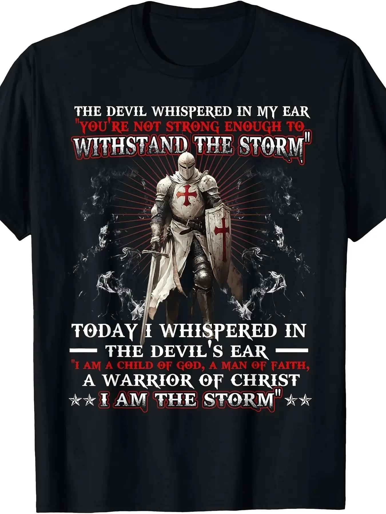 Durable in Washing Knight Templar I Am A Child of God A Warrior of Christ I Am The Storm T Shirt Men'S T-Shirt