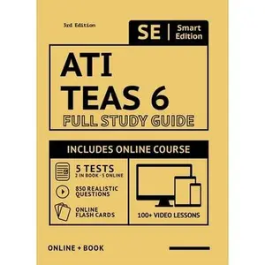 USED-Ati Teas 6 Full Study Guide 3rd Edition 2021-2022: Includes Online Course with 5 Practice Tests, 100 Video Lessons, and 400 Flashcards (Paperback)