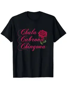 Summer t Shirts Chula Cabrona Chingona with Red Rose Shirt, Mexican Woman T-Shirt