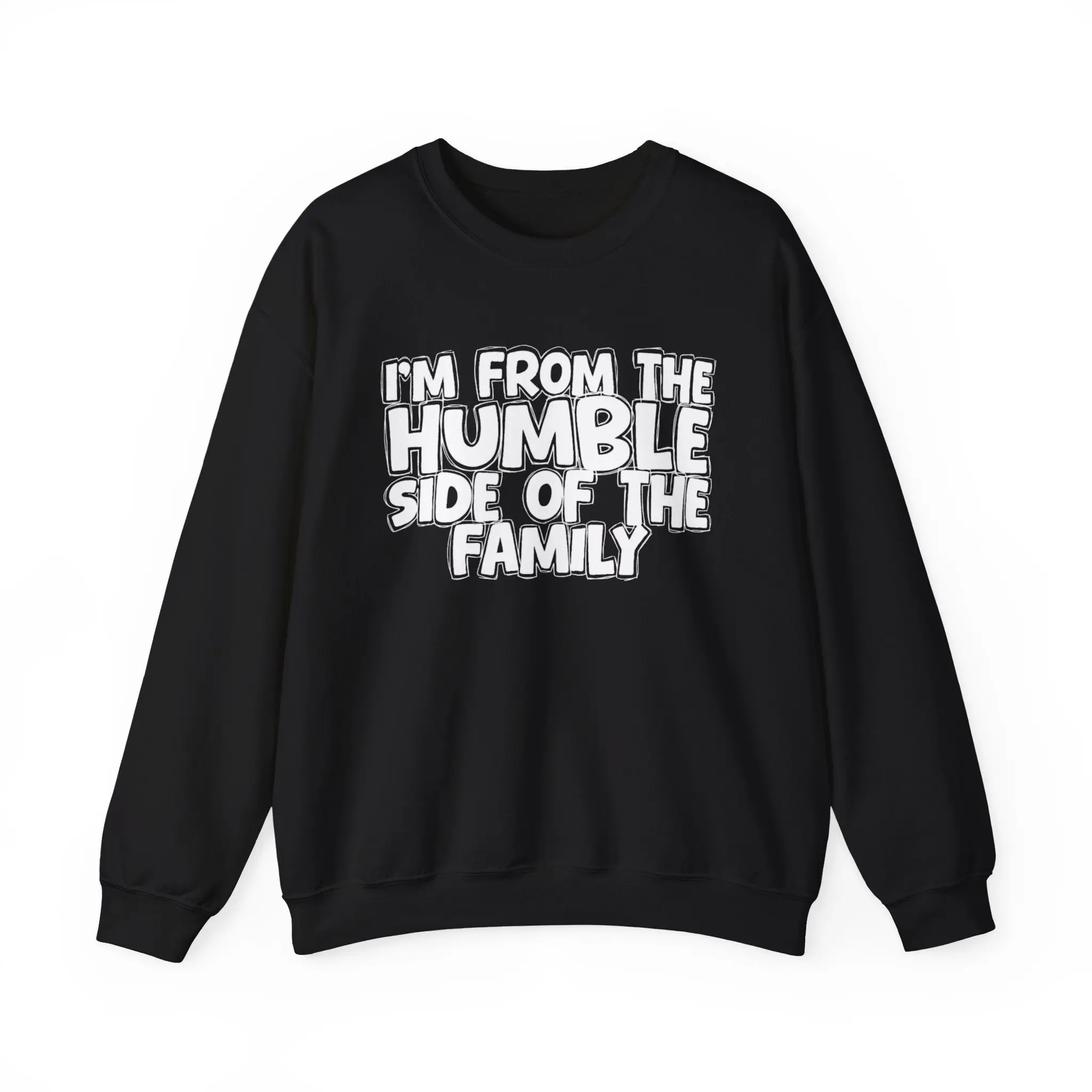 I'm From The Humble Side of the Family