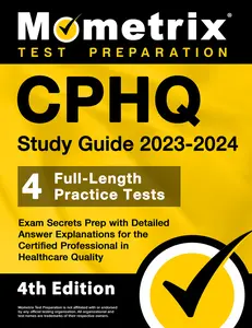 USED-CPHQ Study Guide 2023-2024 - 4 Full-Length Practice Tests, Exam Secrets Prep with Detailed Answer Explanations for the Certified Professional in Healt by Matthew Bowling (Paperback)